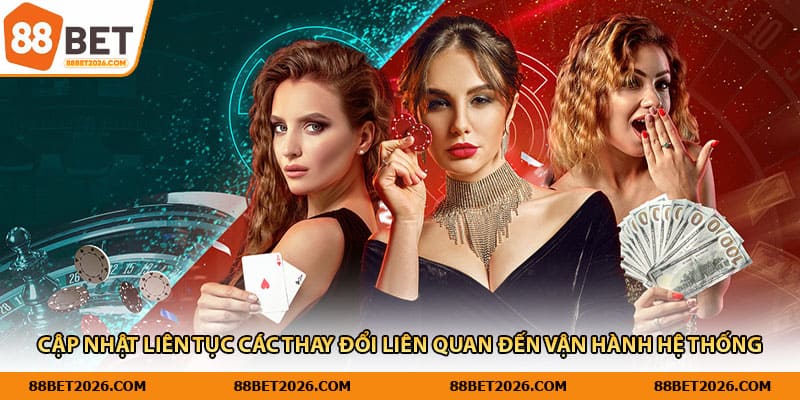 Cập nhật liên tục các thay đổi liên quan đến vận hành hệ thống