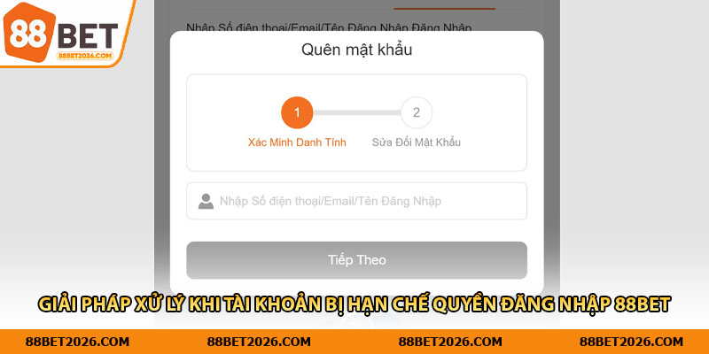 Giải pháp xử lý khi tài khoản bị hạn chế quyền đăng nhập 88Bet